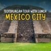 teotihuacan tour