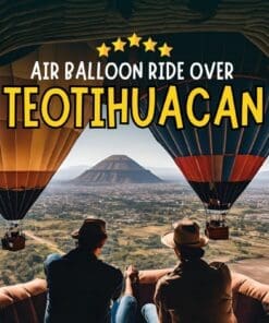 Teotihuacan Hot Air Balloon Ride